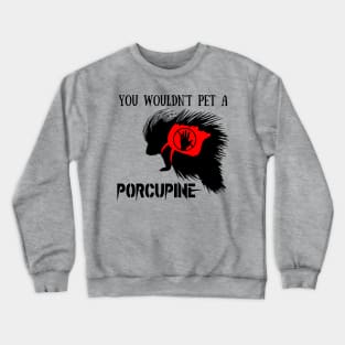 Service Porcupine Crewneck Sweatshirt